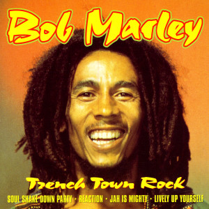 收聽Bob Marley的Trench Town Rock歌詞歌曲