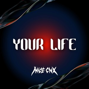 YOUR LIFE dari NICECNX