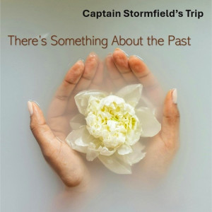 收聽Captain Stormfield's Trip的There's Something About the Past歌詞歌曲