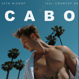 Seth Bishop的专辑Cabo (Explicit)