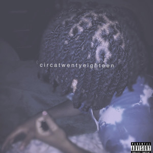 Album Circa Twenty Eighteen (Explicit) from Clift Sama