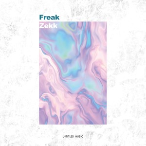 อัลบัม Freak ศิลปิน Zekk