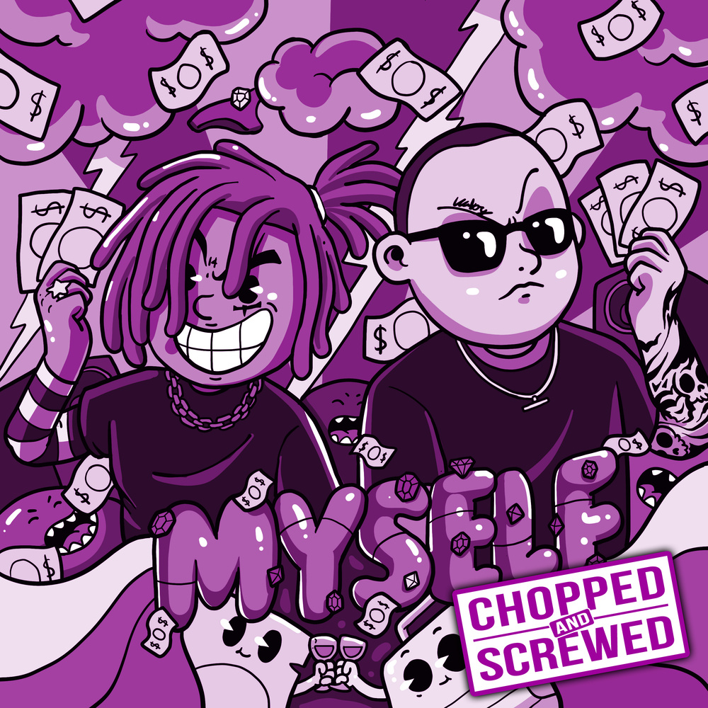 Myself (Chopped & Screwed|Explicit)