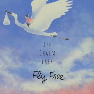 收聽THE CHARM PARK的Fly Free歌詞歌曲