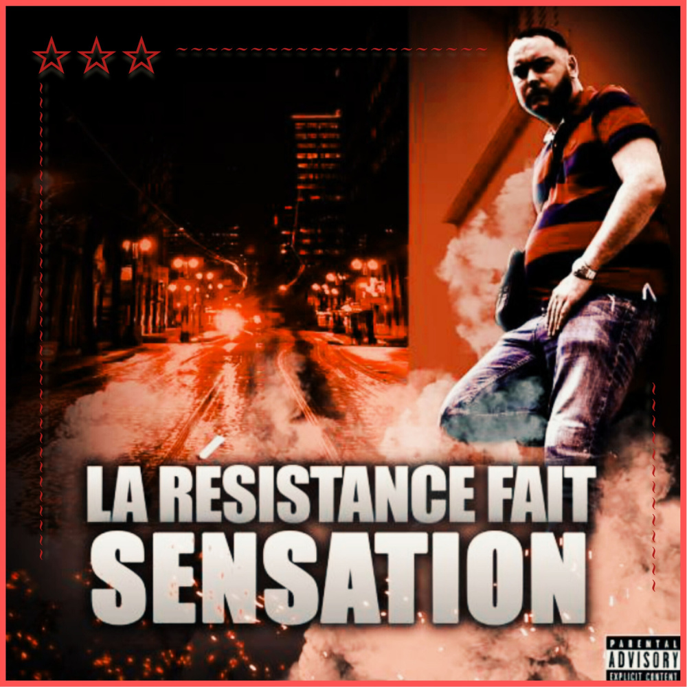 La Résistance fait Sensation (Explicit)