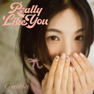 อัลบัม Really Like You ศิลปิน 규빈