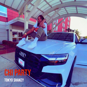 Tokyo Shakey的專輯Chi Party (Explicit)