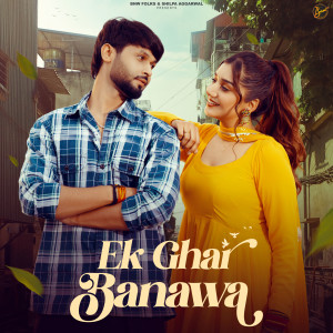 Listen to Ek Ghar Banawa song with lyrics from Raj Mawar