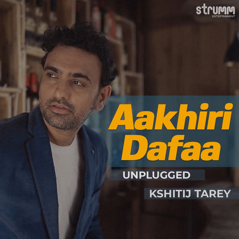 Aakhiri Dafaa (Unplugged)