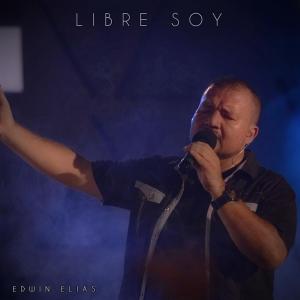Album Libre Soy (feat. Bani Muñoz) from Edwin Elias