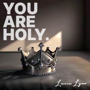 อัลบัม You Are Holy (Live) ศิลปิน Laura Lynn