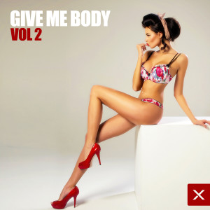อัลบัม Give Me Body - Vol. 2 ศิลปิน Various Artists