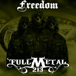 Full Metal 213' Enterprise的专辑Freedom (Explicit)