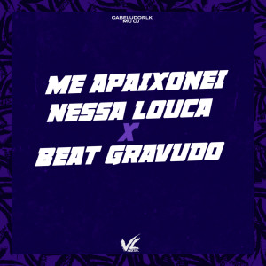 MC CJ的專輯Me Apaixonei Nessa Louca X Beat Gravudão (Explicit)