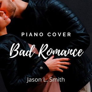 Bad Romance Piano Cover
