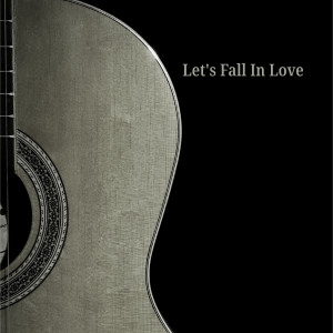 Efrain Cotilla Duo的專輯Let's Fall In Love