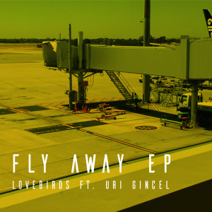 Lovebirds的专辑Fly Away - EP