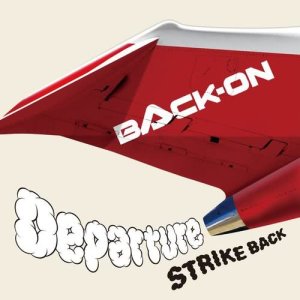 BACK-ON的專輯Departure/Strike Back