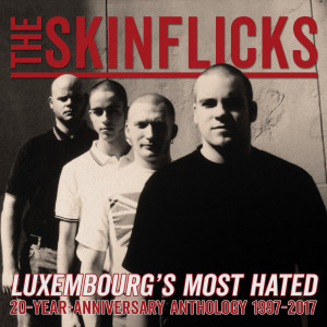 Luxembourg's Most Hated (20-Year-Anniversary Anthology, 1997-2017) (Explicit)