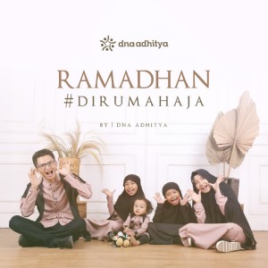 Dengarkan Ramadhan #Dirumahaja lagu dari Dna Adhitya dengan lirik
