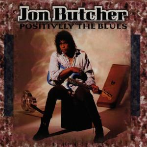 อัลบัม Positively the Blues ศิลปิน Jon butcher