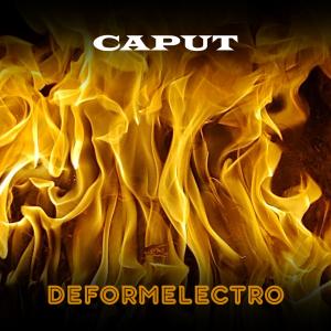 Caput的专辑Deformelectro