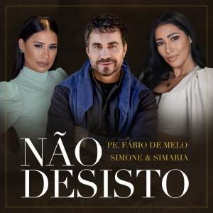 Padre Fábio de Melo的专辑Não Desisto