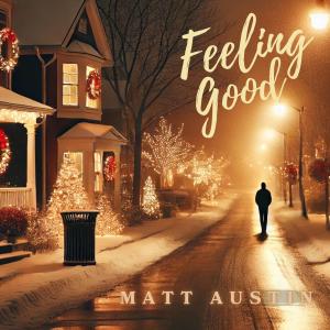 收聽Matt Austin的Feeling Good歌詞歌曲