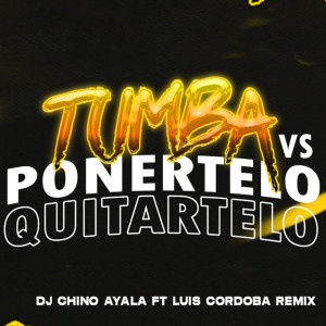 Luis Cordoba Remix的專輯Tumba Vs Ponertelo Quitartelo