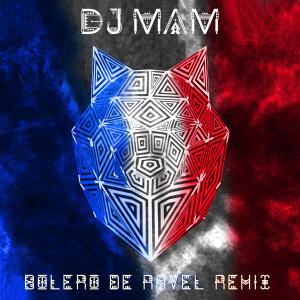 收聽DJ MAM的Bolero de Ravel (Remix)歌詞歌曲