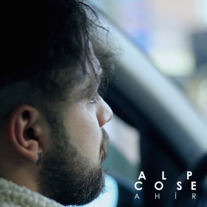 Dengarkan Ahir lagu dari Alp Cose dengan lirik