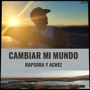 收听Rapsoda的CAMBIAR EL MUNDO歌词歌曲