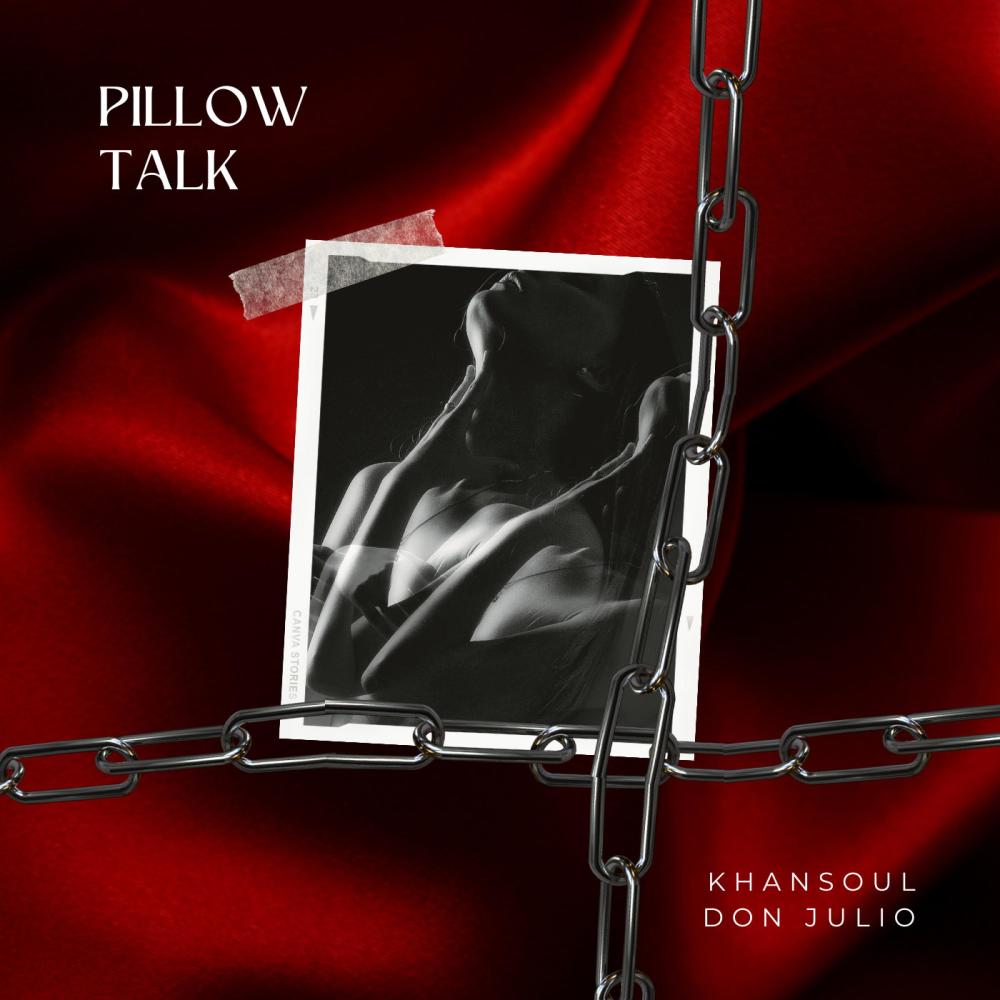 Pillow Talk (feat. Don Julio) (Explicit)