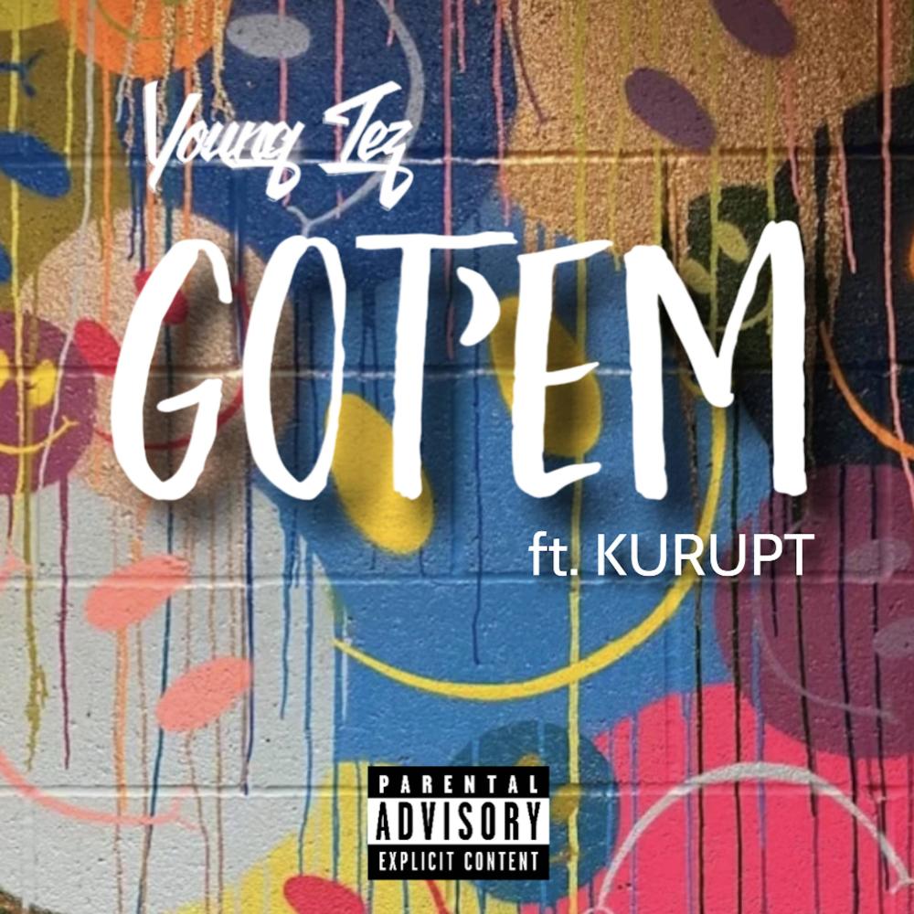 Got'em (feat. Kurupt) (Explicit)