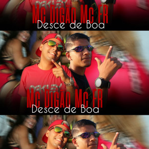ดาวน์โหลดและฟังเพลง Desce de Boa พร้อมเนื้อเพลงจาก MC Digao