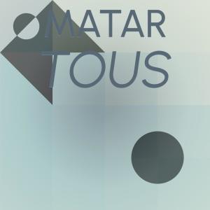 Album Matar Tous oleh Various