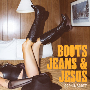 Album Boots, Jeans, & Jesus from Sophia Scott
