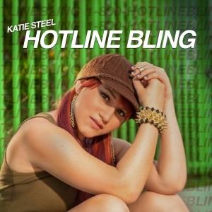 ดาวน์โหลดและฟังเพลง Hotline Bling พร้อมเนื้อเพลงจาก Katie Steel