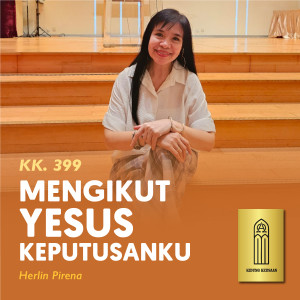Mengikut Yesus Keputusanku dari Herlin Pirena