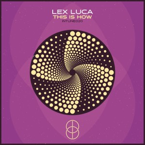 Album This Is How from Lex Luca