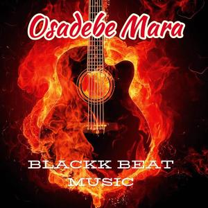 อัลบัม Osadebe Mara (feat. Dj Blackk Beat) ศิลปิน DJ Blackk Beat