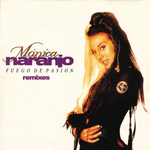 收聽Monica Naranjo的Fuego de Pasion (Versión Disco)歌詞歌曲