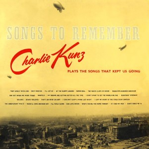 Album Songs To Remember oleh Charlie Kunz
