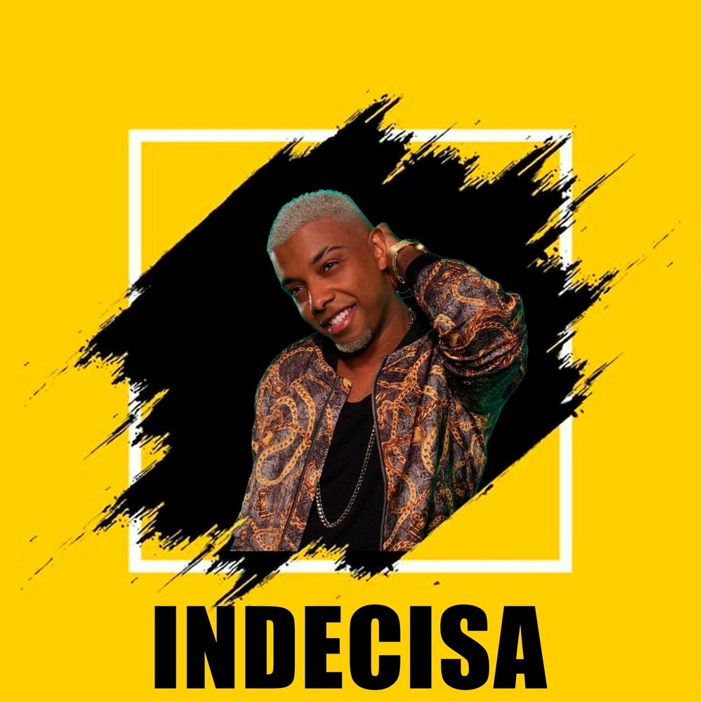 Indecisa (Explicit)