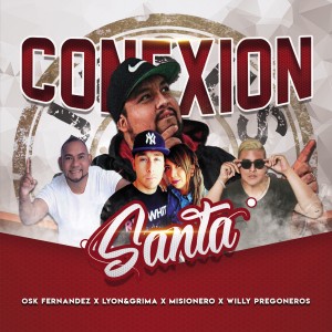Listen to Conexión Santa song with lyrics from osk fernandez