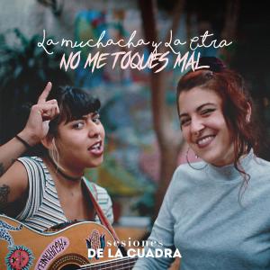 La otra的專輯No Me Toques Mal (Acústico) (Explicit)