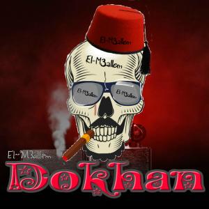 Listen to Dokhan song with lyrics from El-M3allem
