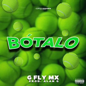 ดาวน์โหลดและฟังเพลง Bótalo พร้อมเนื้อเพลงจาก G Fly MX