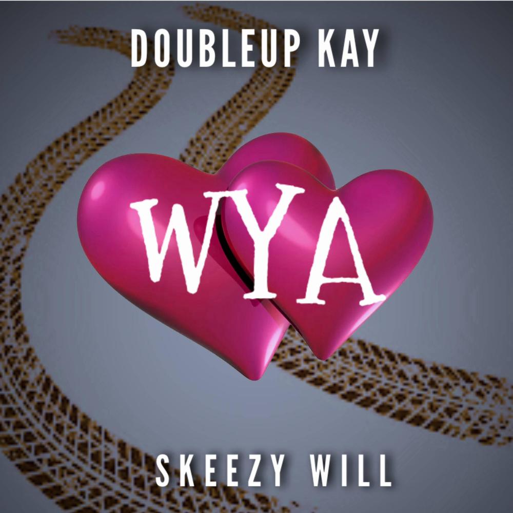 WYA (feat. Skeezy Will) (Explicit)
