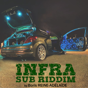 Album Infra Sub Riddim from Boris REINE-ADELAIDE